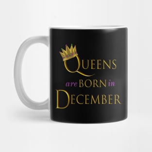 Queens are Born in December. Fun Birthday Statement. Gold Crown and Gold and Royal Purple Letters. Mug